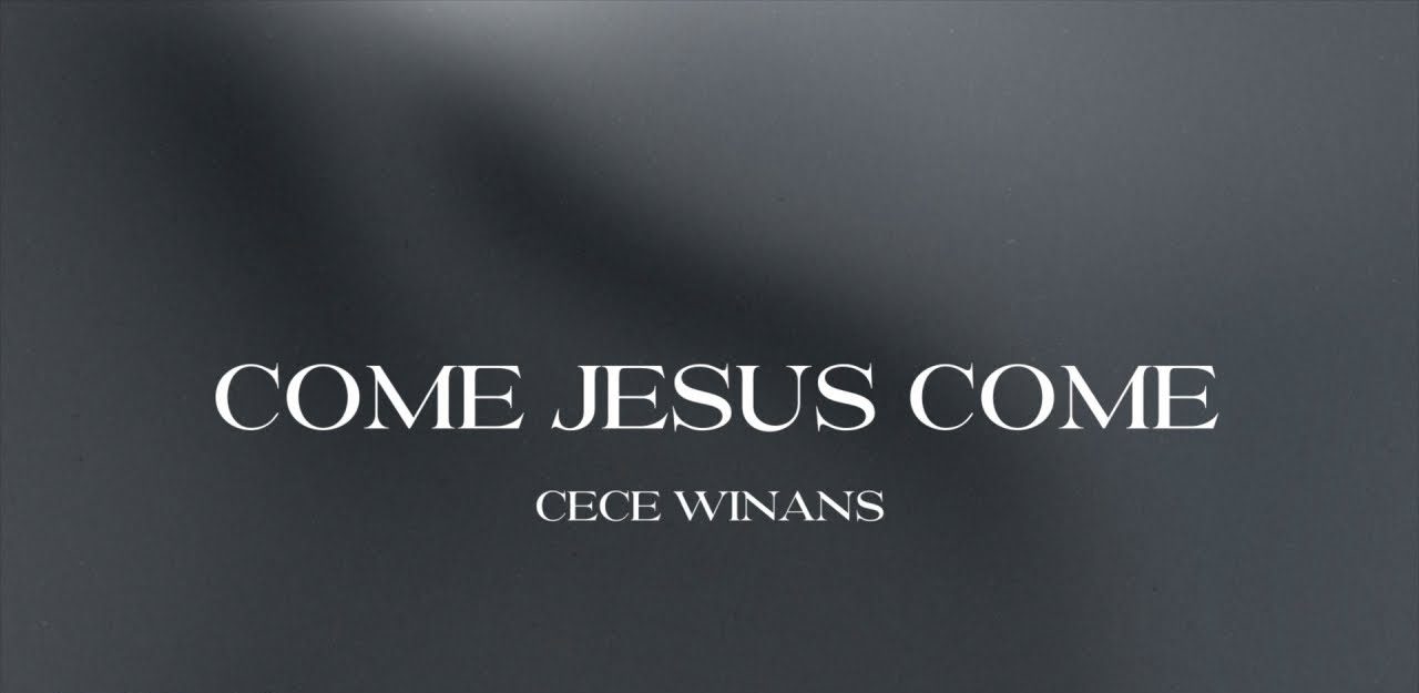 Come Jesus Come by Cece Winans (MP3 Download, Lyrics)