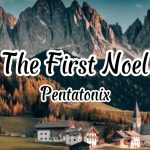 The First Noel by Pentatonix (MP3 Download, Lyrics)