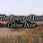 The Power of Love by Celine Dion - MP3 Download & Lyrics